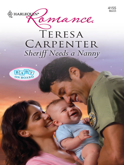 Title details for Sheriff Needs a Nanny by Teresa Carpenter - Available